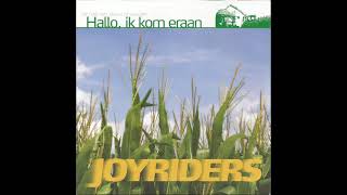 Joyriders  Hallo Ik Kom Eraan [upl. by Raleigh]