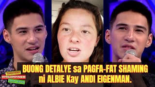 BUONG DETALYE sa PAGFA FAT SHAMING ni Albie Casino Kay Andi Eigenmann [upl. by Htinnek]