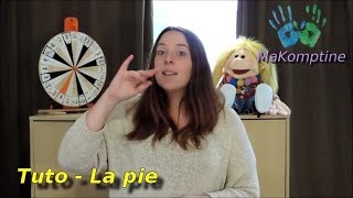 Les tutos de MaKomptine  La pie  Vidéo explicative signée en makaton en partenariat avec AAD [upl. by Yenahteb]