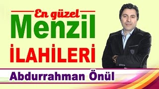 En Güzel Menzil İlahileri Abdurrahman Önül 12 Özenle Seçilmiş İlahi [upl. by Olivette]