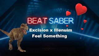 Excision x Illenium  Feel Something  Beat Saber Custom Map [upl. by Yadroc705]