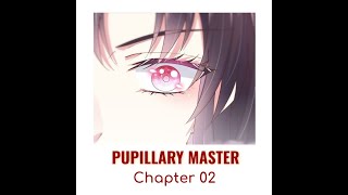 Pupillary Master Chapter 02 webtoon sweetlove pupillary master pupillarymaster [upl. by Mandych]