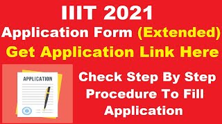 IIIT 2021 Application Form Extended  How To Fill IIIT Application Form 2021 [upl. by Eerehc]