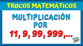 CÓMO MULTIPLICAR POR 11 9 99 999   TRUCOS MATEMÁTICOS 2 [upl. by Ahsauqram]