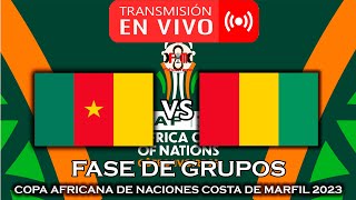 CAMERÚN 🇨🇲 VS 🇬🇳 GUINEA EN VIVO  COPA AFRICA DE NACIONES 2023  FÚTBOL MAGNO [upl. by Petronilla]