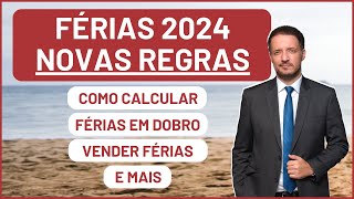 FÉRIAS 2024  Novas Regras valores pagamento em dobro vender [upl. by Hambley323]