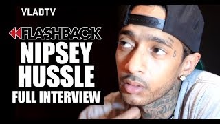 VladTV Full Interview with Nipsey Hussle RIP [upl. by Selig]