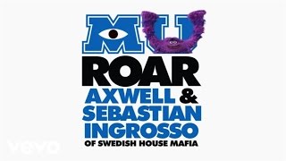 Axwell Sebastian Ingrosso  Roar from quotMonsters Universityquot [upl. by Alimhaj557]