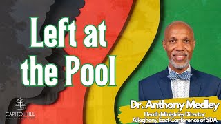 quotLeft at the Poolquot  Dr Anthony A Medley [upl. by Berwick]