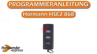 Wie programmiert man eine Fernbedienung Hormann HSE2 868 [upl. by Christie533]