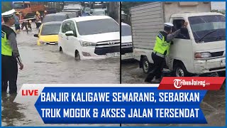 🔴Live Banjir Kaligawe Semarang sebabkan Truk Mogok dan Akses Jalan Tersendat [upl. by Neggem645]