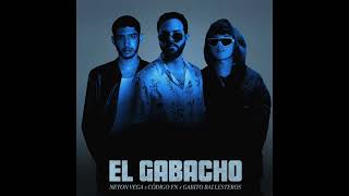 El Gabacho • Codigo FN • Neton Vega • Gabito Ballesteros [upl. by Hunger]