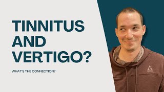 The TinnitusVertigo Connection The Link Between Ringing Ears and Dizziness [upl. by Aramot654]