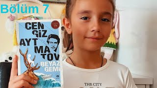 Cengiz AYTMATOV Beyaz Gemi  Bölüm 7 Beldaaslitasar [upl. by Elyn]