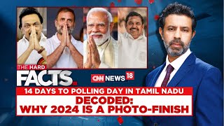 Lok Sabha Elections 2024  14 Days To Polling Day In Tamil Nadu  Tamil Nadu Politics  News18 [upl. by Eolhc448]