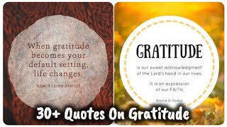 Gratitude Quotes And Being Thankful Sayings  Gratitude Quotes  Quotes On Gratitude [upl. by Sussman]