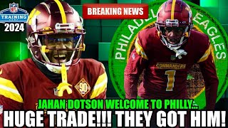 🚨WOW Eagles TRADE For WR Jahan Dotson  MONSTER TRADE Best OFFENSE In The NFL [upl. by Nyladnewg608]