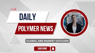 Polymer news Global Acrylonitrile Butadiene Styrene ABS Market Outlook abs [upl. by Vernice]