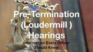 Loudermill Hearings [upl. by Lubbock]