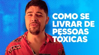 COMO SE LIVRAR DE PESSOAS TÓXICAS [upl. by Arika123]