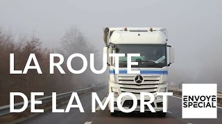 Envoyé spécial La route de la mort  13 avril 2017 France 2 [upl. by Darrel]