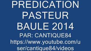 PREDICATION PASTEUR BAULE 2014 [upl. by Herm]