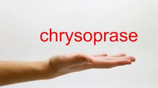 How to Pronounce chrysoprase  American English [upl. by Jo-Ann]