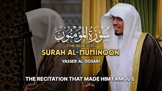 BEST RECITATION EVER أفضل تلاوة على الإطلاق  Surah AlMuminoon سورة المؤمنون  Yasser Al Dosari [upl. by Starks]