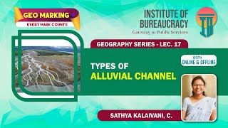 Geomorphology Channel Morphology Types of Alluvial Channel Lec 17 GeoMarking  UPSC Optional IB [upl. by Yenreit]