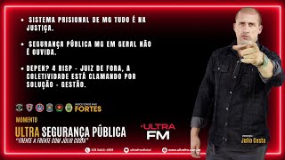 👮‍♂️🎙️ Momento Ultra FM Segurança Pública 👮‍♀️quotFrente a frente com Júlio Costa [upl. by Tersina867]