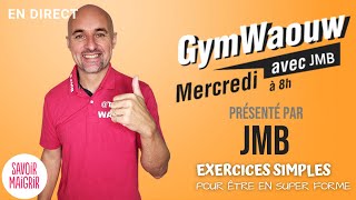 💪 Exercices pour être en super forme  GymWaouw 8H avec JMB [upl. by Ponce24]