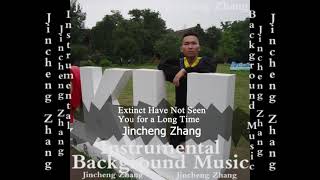 Jincheng Zhang  Exuberant Have Not Seen You for a Long Time Official Instrumental Background Music [upl. by Enylcaj]