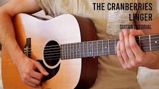 The Cranberries – Linger EASY Guitar Tutorial With Chords  Lyrics [upl. by Carlie]