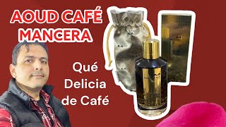 Mancera Aoud Café Una fragancia adictiva y sensual [upl. by Ahtnamys]