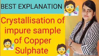 Crystallisation of impure sample of Copper Sulphate  Class 11th chemistry Practical [upl. by Gav669]