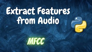 Extract Features from Audio File  MFCC  Python [upl. by Wakefield]