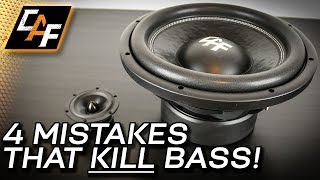 4 Mistakes that Kill Bass  Car Audio Subwoofer Improvements [upl. by Leahcimrej]