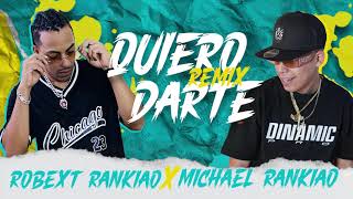 Quiero Darte Remix  Robext Rankiao Ft Michael Rankiao  Prod By RKM Studios amp LvMusic [upl. by Hachmin91]