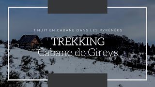 Cabane de Gireys  Trekking dans les Pyrénées FR [upl. by Leola939]