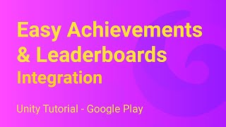 Easy Achievements and Leaderboards  Unity integration tutorial for Google Play [upl. by Ailedua946]