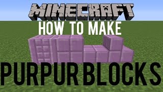 How To Make All The Purpur Blocks Minecraft 19  Snapshot 15w31a [upl. by Evilo]