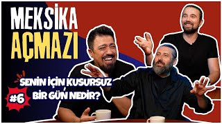 Senin İçin Kusursuz Bir Gün Nedir  Meksika Açmazı 6 [upl. by Phedra]