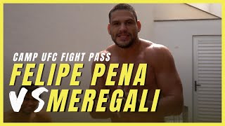 CAMP 2  FELIPE PENA VS MEREGALI  UFC FIGHT PASS [upl. by Edwards575]