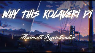 Why This Kolaveri Di Lyric Video  3 Movie  Song  Anirudh Ravichander  whythiskolaveridi [upl. by Sewole]