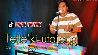 Tetteki utajeng Cipt M Nur MS  Cover Asrul Lippu  BR Production [upl. by Asirahc]