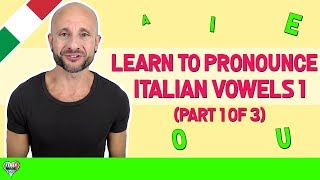 How to Pronounce Italian Vowels  Part 1  Learn Italian Language Pronunciation [upl. by Ahtiek]