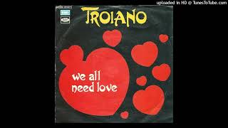 Domenic Troiano  We All Need Love Full Length Disco Version [upl. by Naujud]