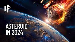 What If an Asteroid Hit Earth in 2024 [upl. by Kokoruda602]