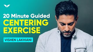 20 Minute Silva Centering Exercise With Vishen Lakhiani [upl. by Ocsirf]