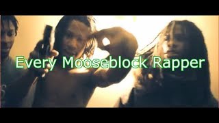 Every Mooseblock Rapper [upl. by Aniroz844]